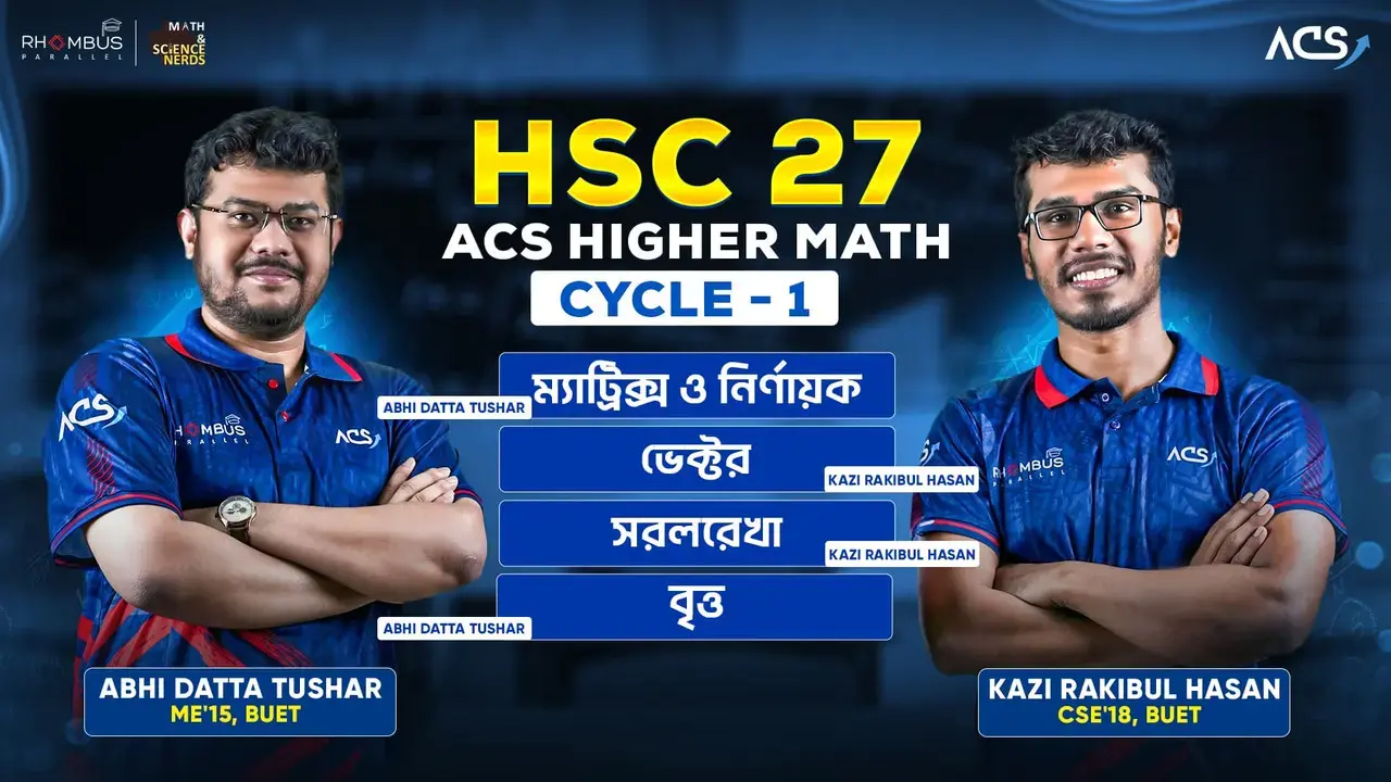 ACS Math Cycle 01 HSC 2027 with HSC 2026 Archive Completely For FREE - Classes, Lectures & Practice Sheets